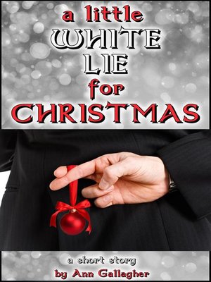 cover image of A Little White Lie For Christmas